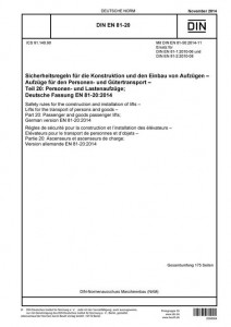 DIN EN 81-20:2014-11 Sicherheitsregeln für die Konstruktion und den Einbau von Aufzügen - Aufzüge für den Personen- und Gütertransport - Teil 20: Personen- und Lastenaufzüge (Titel)