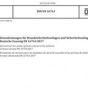 DIN EN 16763 Dienstleistungen für Brandsicherheitsanlagen und Sicherheitsanlagen